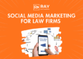 Social Media Marketing for Law Firms | Ray Legal Marketing