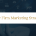 Proven Law Firm Marketing Strategies 2025